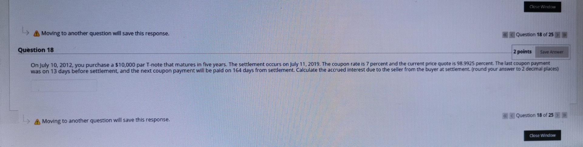  Close Windows Moving to another question will save this response. Question