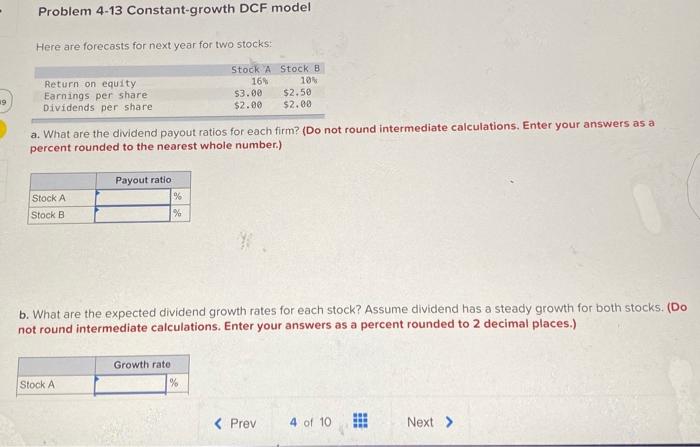  Problem 4-13 Constant-growth DCF model Here are forecasts for next year