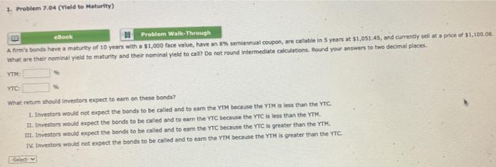  1. Problem 7.04 (Vield to Maturity) ebook Problem Walk Through Afirm's
