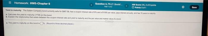  Save Homework: HWS-Chapter 6 Question 4, P-21 (book/ W Score: 0.0