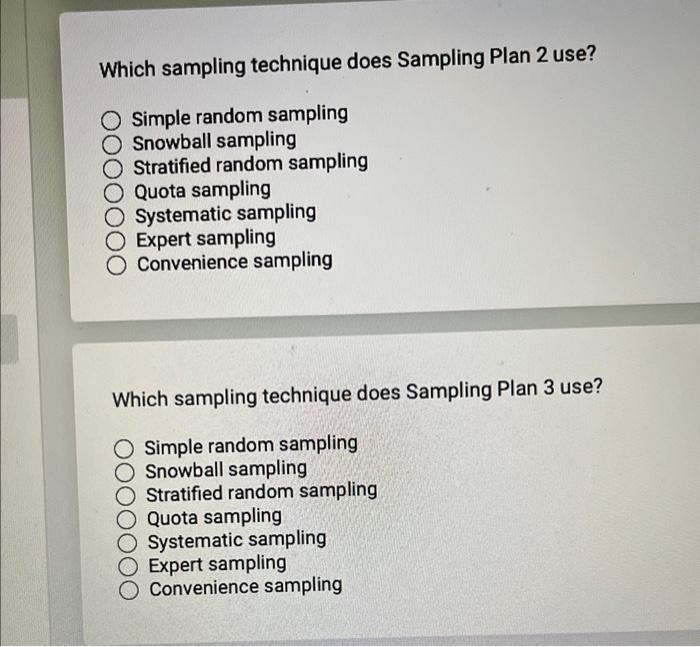  Which sampling technique does Sampling Plan 2 use? Simple random sampling