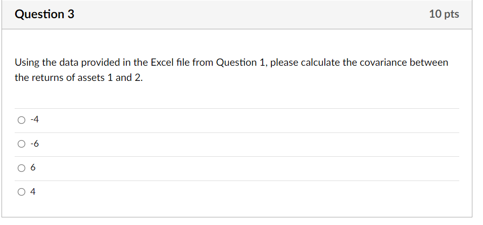  Question 3 10 pts Using the data provided in the Excel