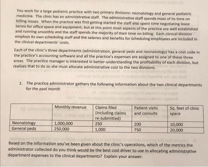  You work for a large pediatric practice with two primary divisions: