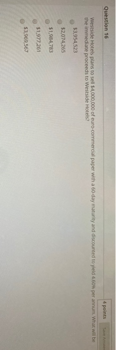  Save Answer Question 16 4 points Westside Hotels plans to sell