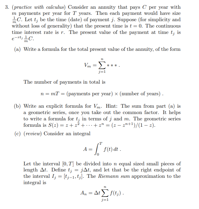  3. (practice with calculus) Consider an annuity that pays C per