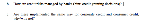  No. c only b. How are credit risks managed by banks