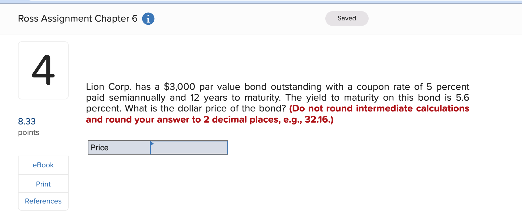 Ross Assignment Chapter 6 i 4 8.33 points eBook Print References