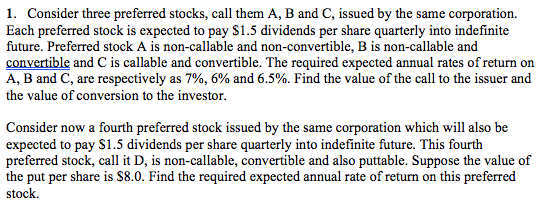 1. Consider three preferred stocks, call them A, B and C,