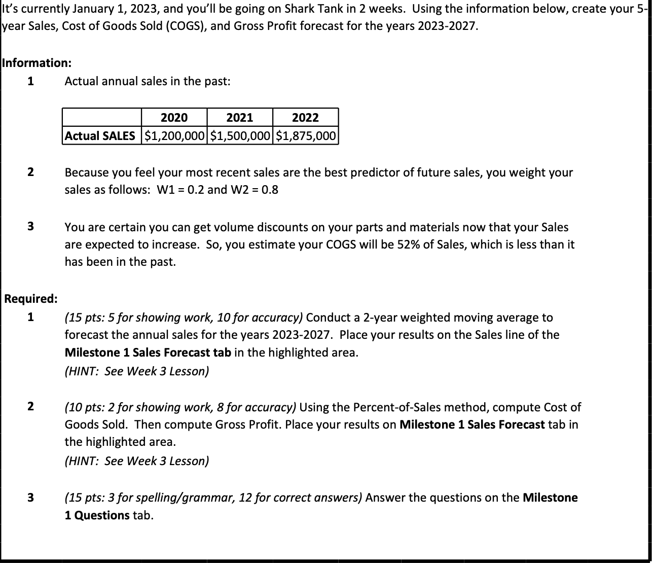 Please answer the last 3 questions with the given information: 1 (5