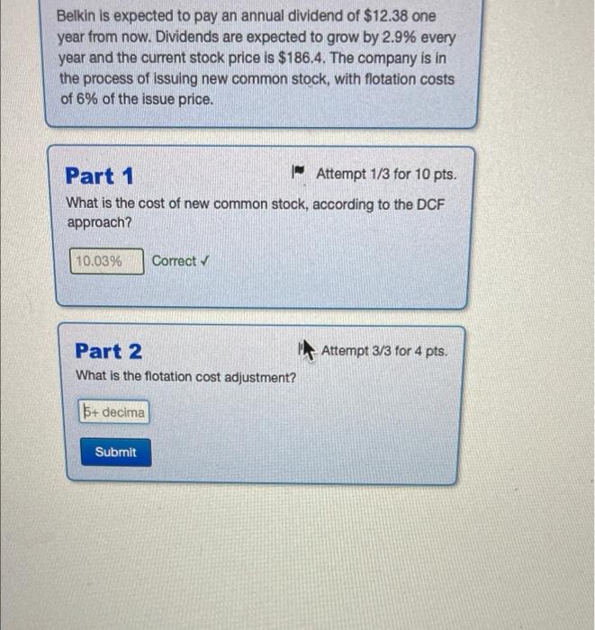 PLEASE ANSWER ALL Belkin is expected to pay an annual dividend of