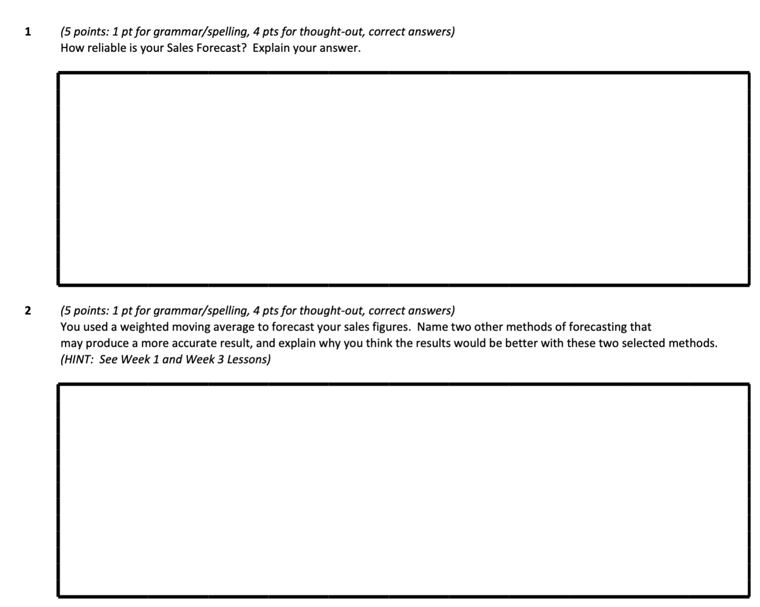 points: 1 pt for grammar/spelling, 4 pts for thought-out, correct answers) How