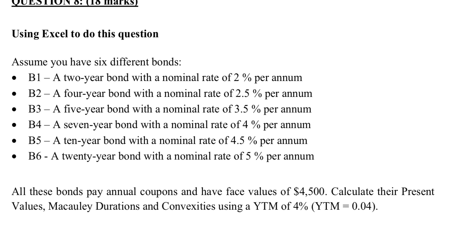 0. (10 marks) Using Excel to do this question . Assume