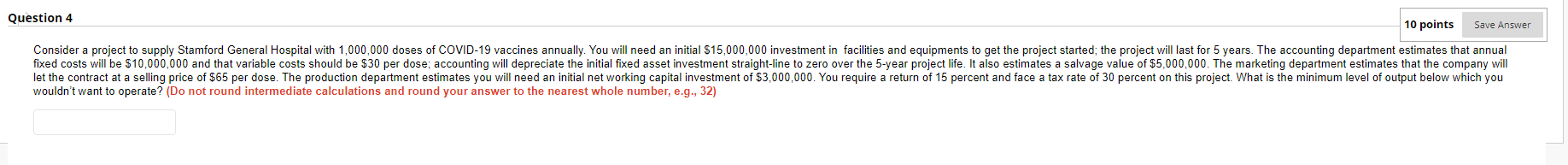  Question 4 10 points Save Answer Consider a project to supply