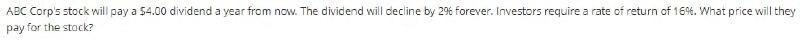 i need typed answer not handwritten ABC Corp's stock will pay a
