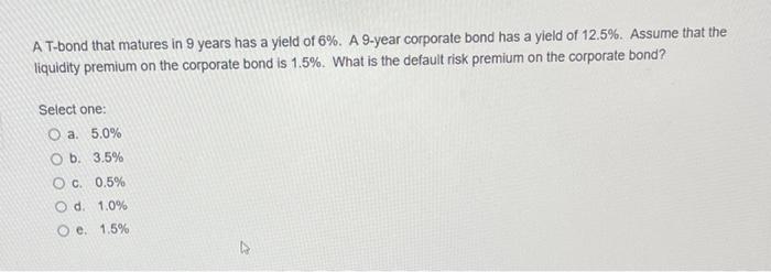 need help with this A T-bond that matures in 9 years has
