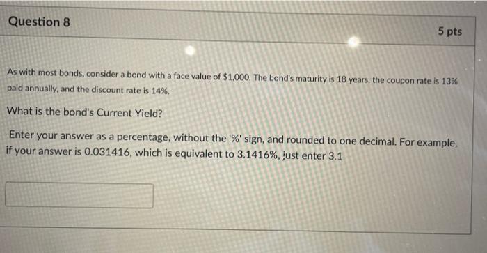  As with most bonds, consider a bond with a face value