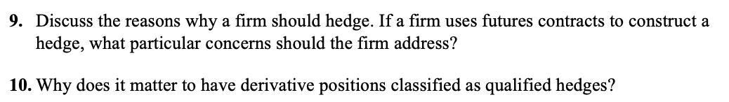 Please answer each question with 2 paragraphs 9. Discuss the reasons why