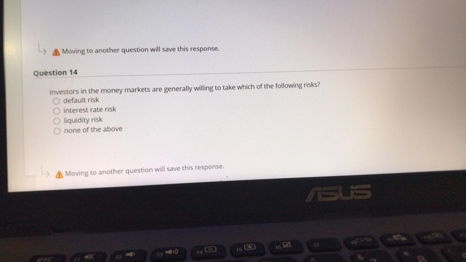 L Moving to another question will save this response. Question 14