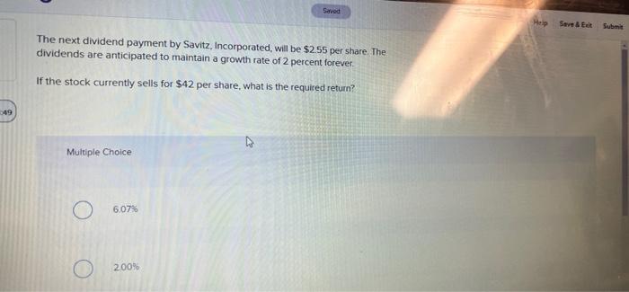  Served Help Suve & Exit Submit The next dividend payment by