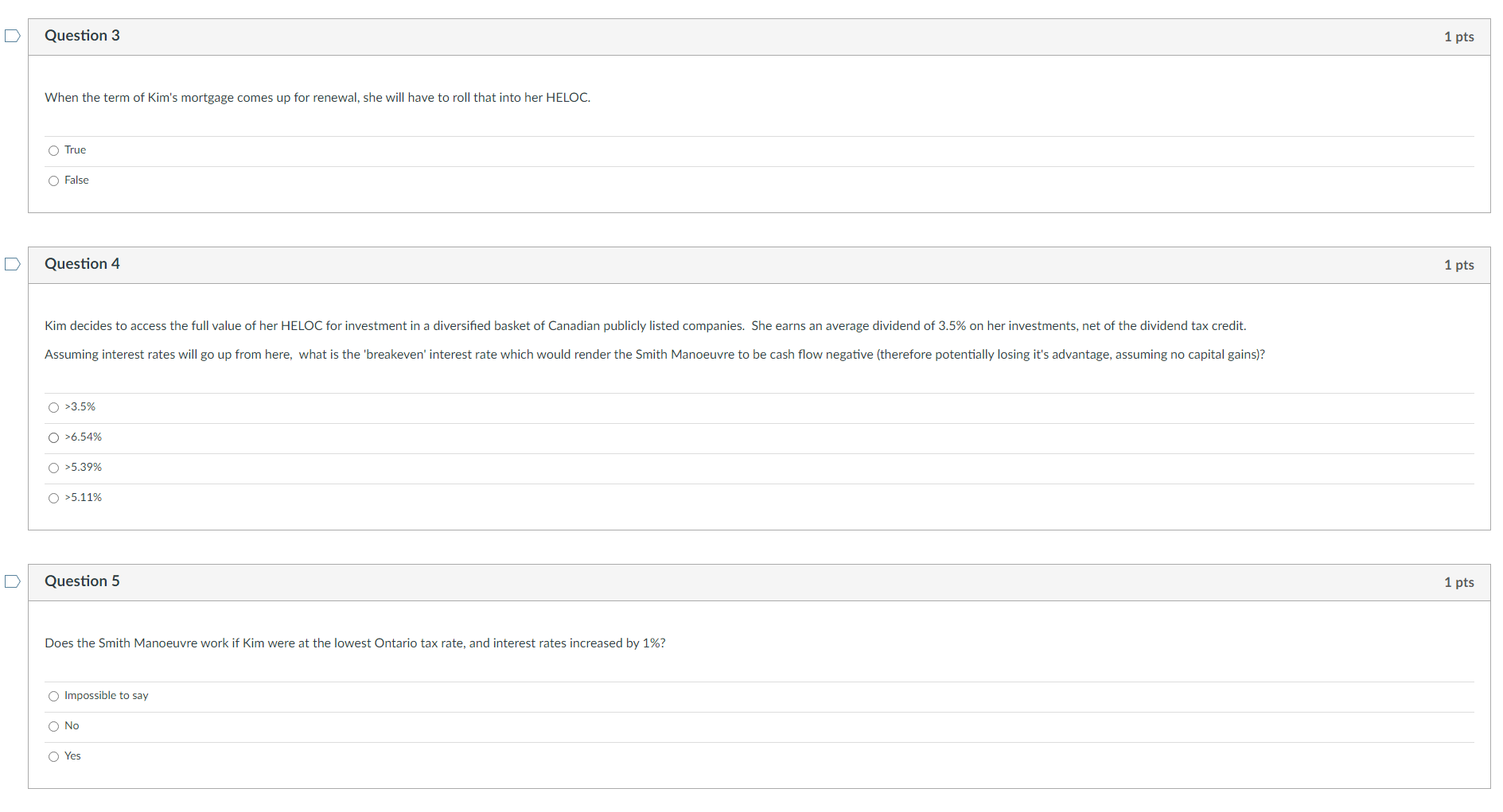 the first 3 questions. Kim has an income of $250.000/year. She has