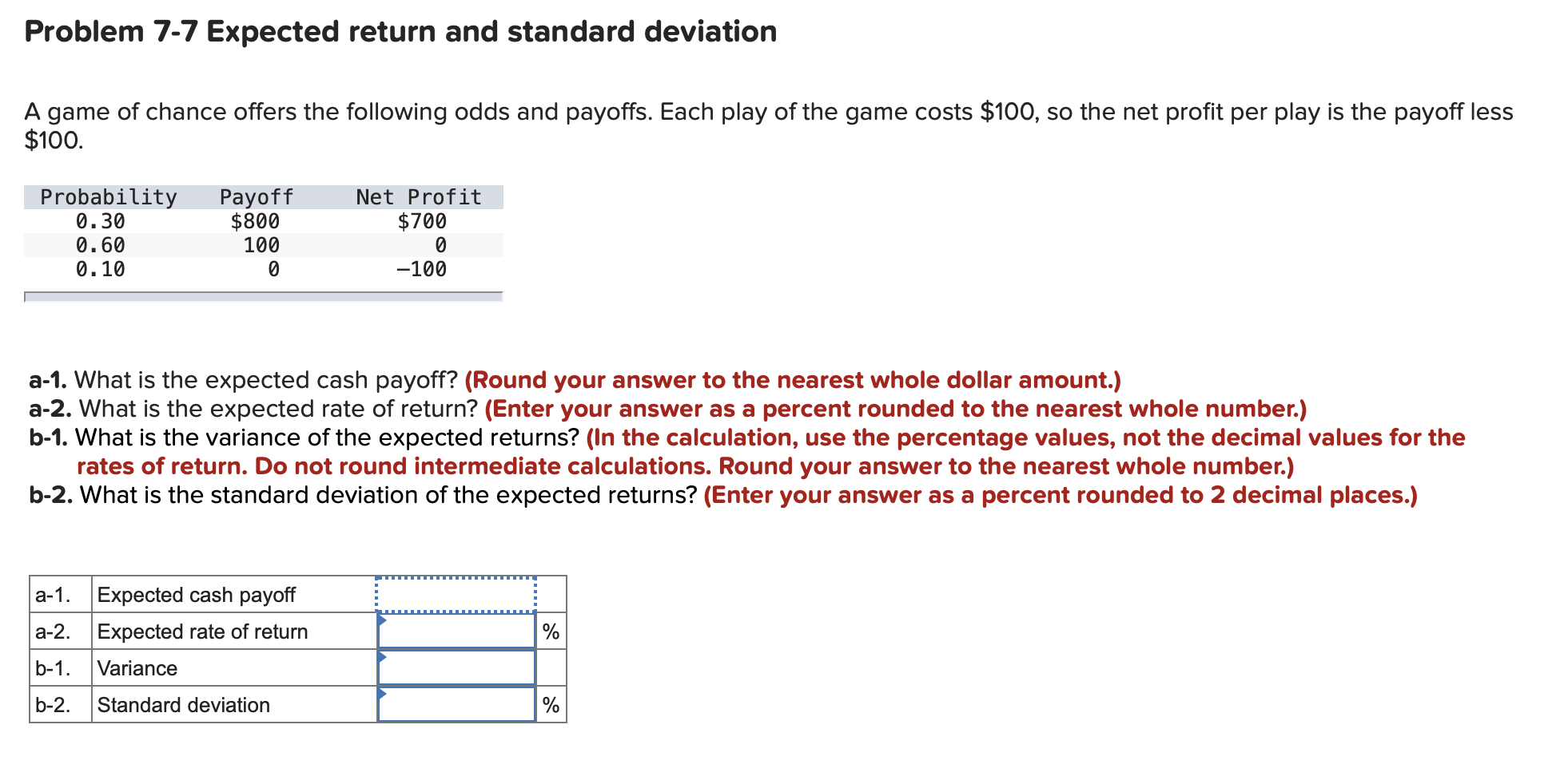 Problem 7-7 Expected return and standard deviation A game of chance