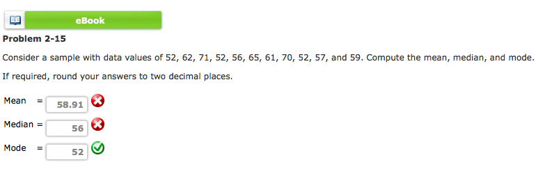  eBook Problem 2-15 Consider a sample with data values of 52,