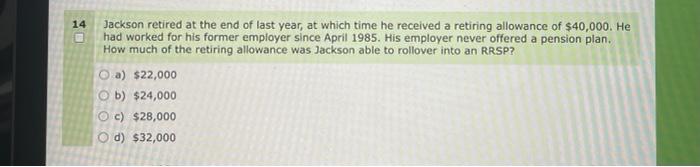  please answer fast, will upvote! 14 Jackson retired at the end