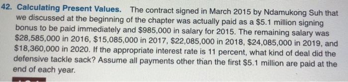  Calculating Present Values. The contract signed in March 2015 by Ndamukong