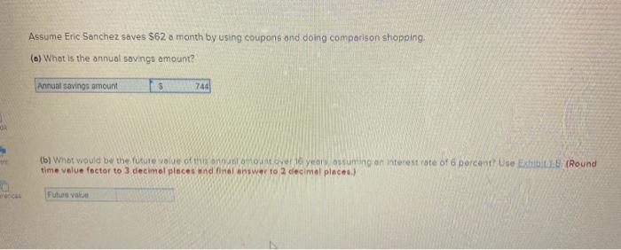  Assume Eric Sanchez saves $62 o month by using coupons and