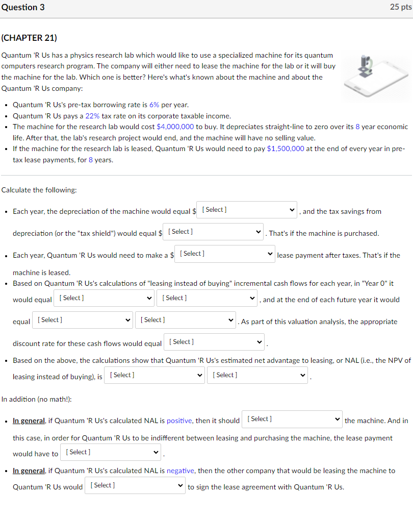 Question 3 25 pts (CHAPTER 21) Quantum 'R Us has a