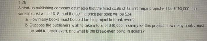 parameters: Selling price per unit Fixed cost Variable cost per unit Known