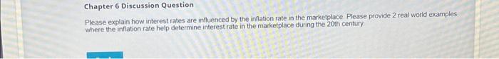  Chapter 6 Discussion Question Please explain how interest rates are influenced