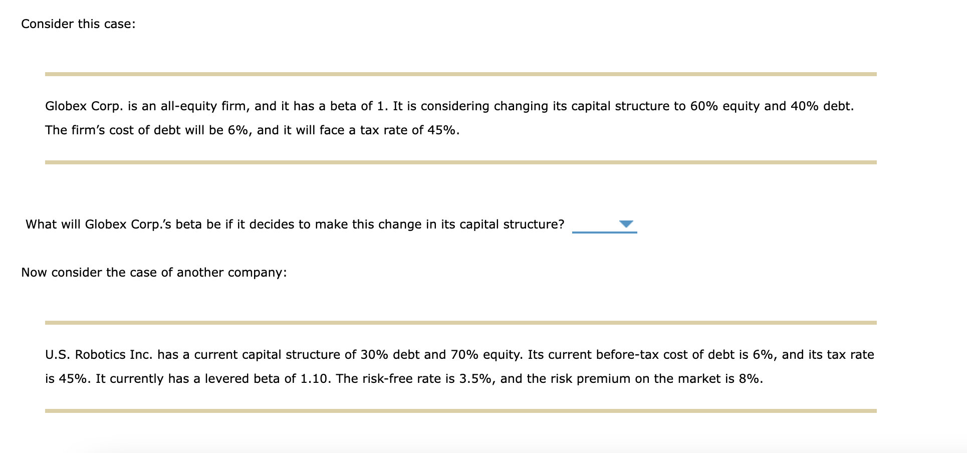 Corp. has gathered the following financial information to help with the analysis.