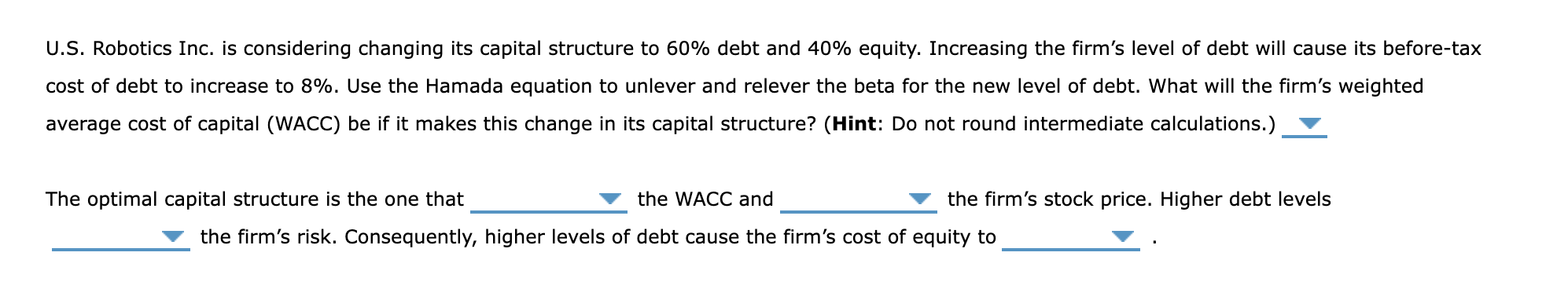 Debt Ratio Equity Ratio EPS DPS Stock Price 30% 70% 1.25 0.55