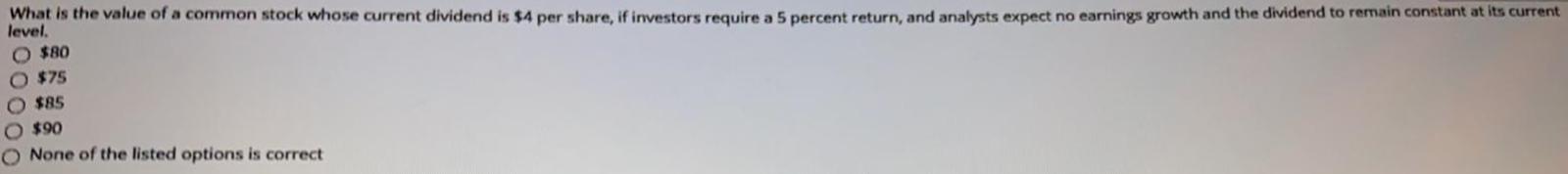 What is the value of a common stock whose current dividend
