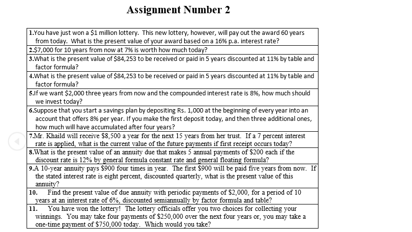 Assignment Number 2 1. You have just won a $1 million