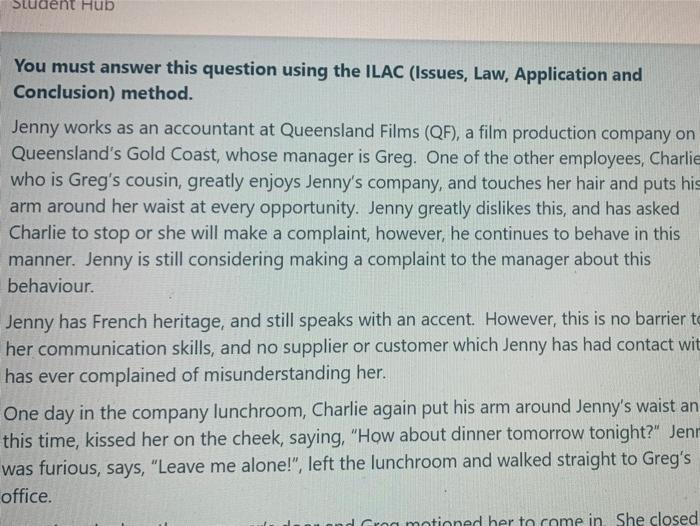  udent Hub You must answer this question using the ILAC (Issues,