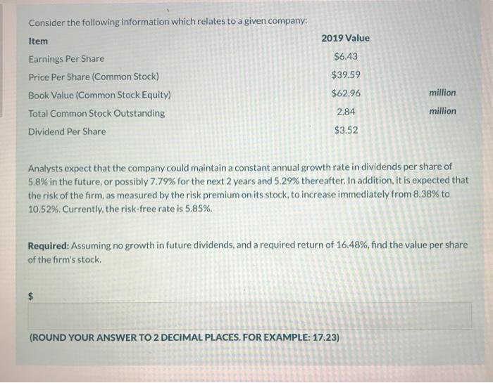  2019 Value $6.43 Consider the following information which relates to a