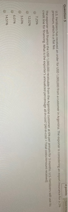  Question 5 4 points Save Anisu U.S. Fertilizers has received an