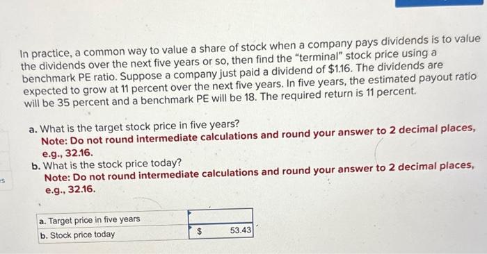 please thumbs up In practice, a common way to value a share