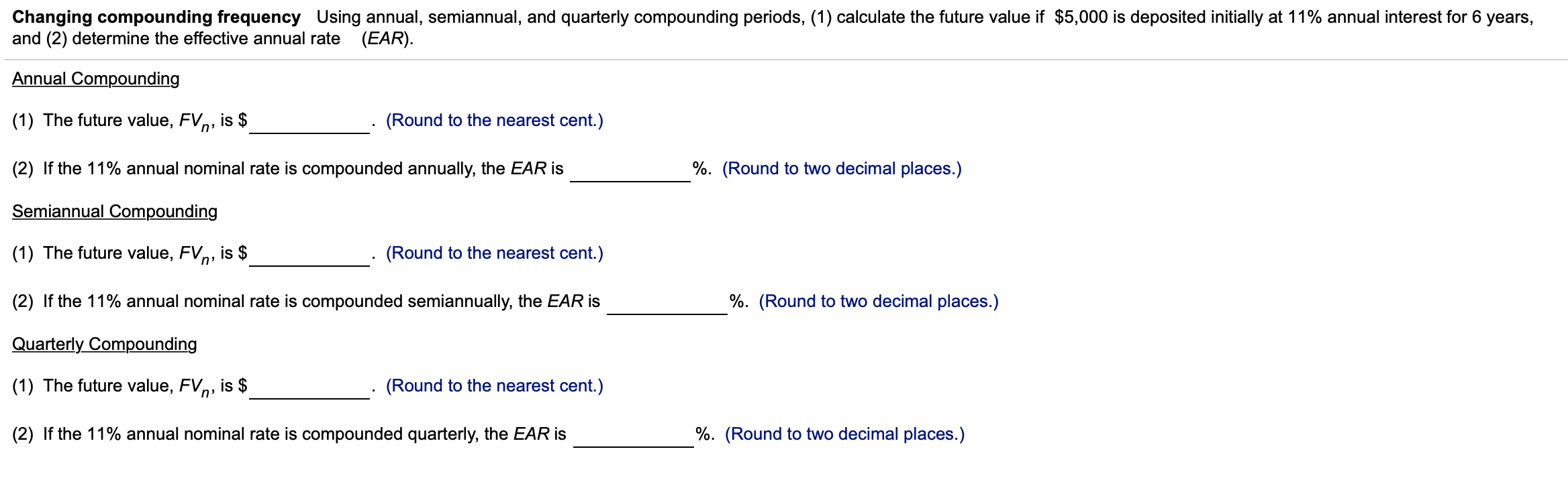 Please help and walk me through this question Changing compounding frequency Using