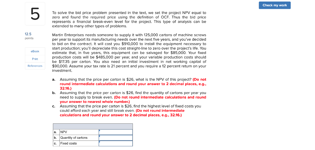  Check my work U7 12.5 points To solve the bid price