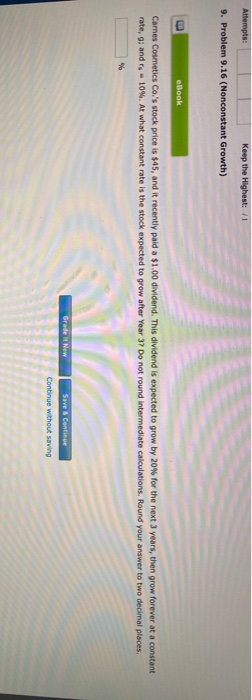  Attempts: Keep the Highest: /1 9. Problem 9.16 (Nonconstant Growth) eBook