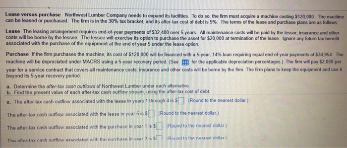  data table in second pic :) Lease versus purchase Northwest Lumber