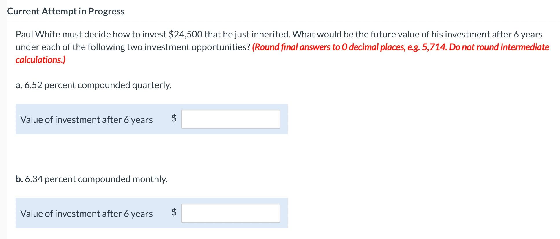  Current Attempt in Progress Paul White must decide how to invest