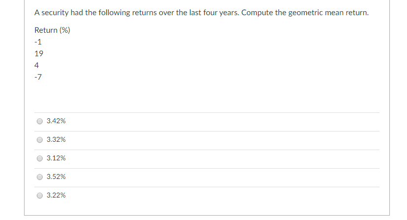  Please answer step by step A security had the following returns