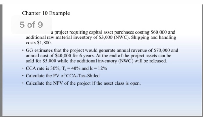 Chapter 10 Example 5 of 9 a project requiring capital asset