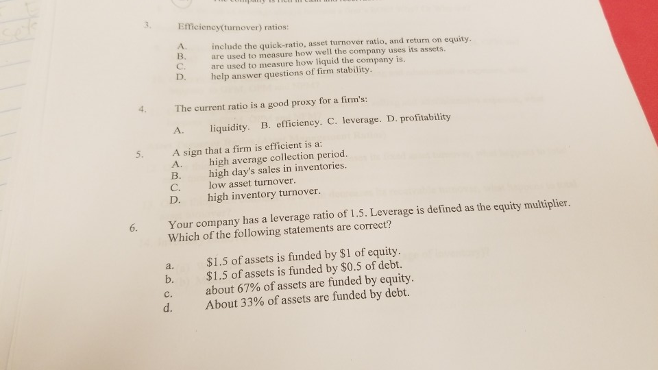 please help me with these multiple choices Efficiency(turnover) ratios: B. C. D.