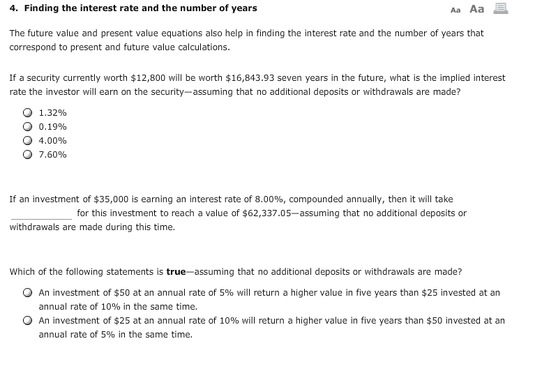 value is the reverse of finding a future value. Discounting is the