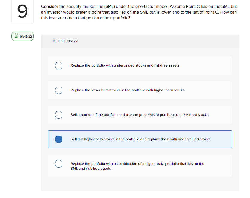  9 Consider the security market line (SML) under the one-factor model.
